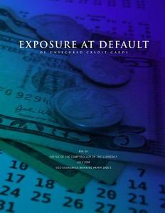 Exposure at Default of Unsecured Credit Cards di Office of the Comptroller of the Currenc edito da Createspace