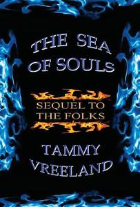 The Sea of Souls - Sequel to the Folks di Tammy Vreeland edito da E BOOKTIME LLC