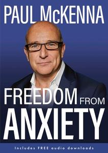 Freedom From Anxiety di Paul McKenna edito da Welbeck Publishing Group