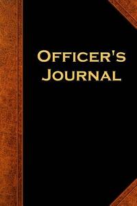 Officer's Journal: (Notebook, Diary, Blank Book) di Distinctive Journals edito da Createspace Independent Publishing Platform