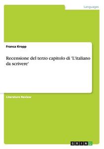 Recensione Del Terzo Capitolo Di 'l'italiano Da Scrivere' di Marla Rinwick edito da Grin Verlag Gmbh
