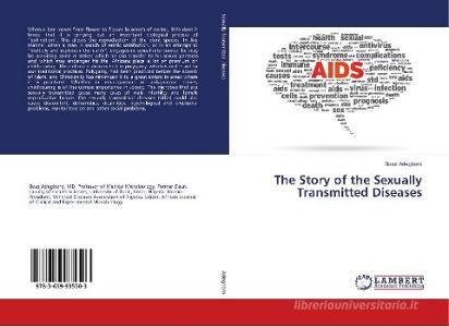 The Story of the Sexually Transmitted Diseases di Boaz Adegboro edito da LAP LAMBERT Academic Publishing