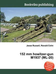 152 Mm Howitzer-gun M1937 (ml-20) edito da Book On Demand Ltd.
