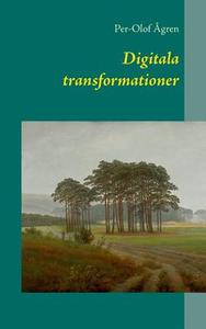 Digitala transformationer di Per-Olof Ågren edito da Books on Demand