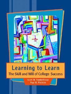 Learning To Learn di Scott W. Vanderstoep, Paul R. Pintrich edito da Pearson Education (us)
