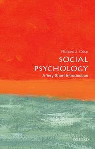 Social Psychology: A Very Short Introduction di Richard J. Crisp edito da Oxford University Press