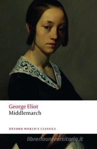 Middlemarch di George Eliot edito da Oxford University Press