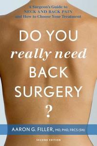 Do You Really Need Back Surgery? di Aaron G. (Medical Director of both the Institute for Nerve Medicine and the Center for Advanced Spinal Neurosurg Filler edito da Oxford University Press Inc