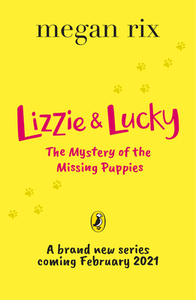 Lizzie And Lucky: The Mystery Of The Missing Puppies di Megan Rix edito da Penguin Books Ltd