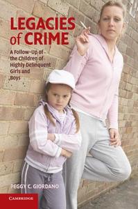 Legacies of Crime di Peggy C. Giordano edito da Cambridge University Press