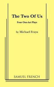 The Two of Us di Michael Frayn edito da SAMUEL FRENCH TRADE
