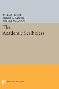 The Academic Scribblers di William Breit, Roger L. Ransom edito da Princeton University Press