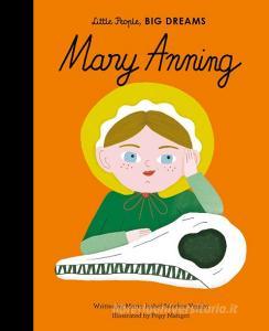 Mary Anning di Maria Isabel Sanchez Vegara edito da Frances Lincoln Publishers Ltd