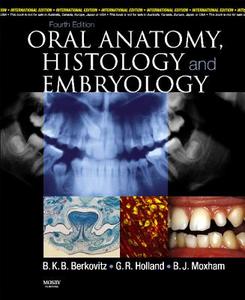 Oral Anatomy, Histology And Embryology di Barry K. B. Berkovitz, G. R. Holland, Bernard J. Moxham edito da Elsevier Health Sciences