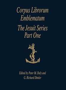 The Jesuit Series: Part One, A-D di Peter M. Daly, G. Richard Dimler S.J. edito da McGill-Queen's University Press