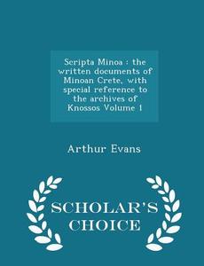 Scripta Minoa di Arthur Evans edito da Scholar's Choice