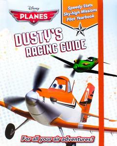 Disney Planes: Dusty's Racing Guide edito da PARRAGON