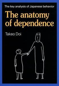 The Anatomy Of Dependence di Takeo Doi edito da Kodansha America, Inc