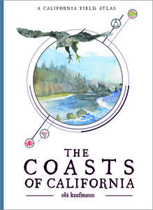 The Coasts of California di Obi Kaufmann edito da HEYDAY BOOKS