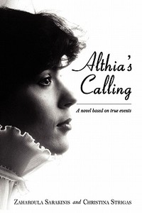 Althia's Calling di Zaharoula Sarakinis, Christina Strigas edito da Wheatmark