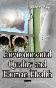 Environmental Quality & Human Health edito da Nova Science Publishers Inc