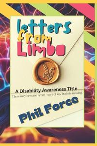 Letters from Limbo di MR Phil Force edito da Dpink: Donnaink Publications, L.L.C.