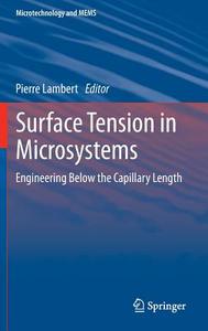 Surface Tension in Microsystems edito da Springer-Verlag GmbH