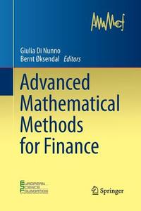 Advanced Mathematical Methods for Finance edito da Springer Berlin Heidelberg
