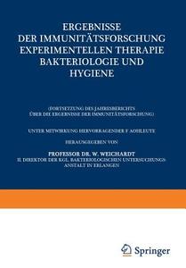 Ergebnisse der Immunitätsforschung Experimentellen Therapie Bakteriologie und Hygiene di Wolfgang Weichardt edito da Springer Berlin Heidelberg