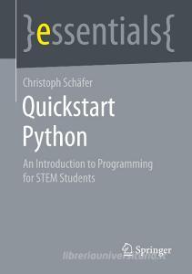 Quickstart Python di Christoph Schäfer edito da Springer Fachmedien Wiesbaden