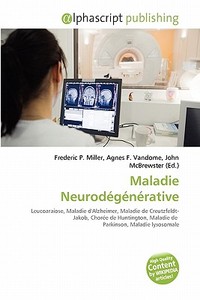 Maladie Neurodegenerative edito da Alphascript Publishing