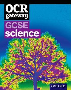 Ocr Gateway Gcse Science Student Book di Graham Bone, Simon Broadley, Sue Hocking, Mark Matthews, Jim Newall, Angela Saunders, Nigel Saunders edito da Oxford University Press