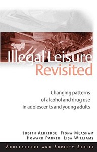 Illegal Leisure Revisited di Judith Aldridge edito da Routledge