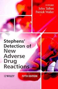Stephens′ Detection of New Adverse Drug Reactions di John Talbot edito da Wiley-Blackwell