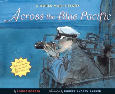 Across the Blue Pacific: A World War II Story di Louise Borden edito da HOUGHTON MIFFLIN