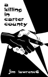 A Killing in Carter Country di Jim Lawrence edito da AUTHORHOUSE