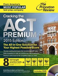 Cracking The Act Premium Edition With 8 Practice Tests di Princeton Review edito da Random House Usa Inc