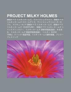 Project Milky Holmes: T N Zhenopera Miru di S. Su Wikipedia edito da Books LLC, Wiki Series