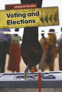 Voting and Elections di Michael Burgan edito da HEINEMANN LIB