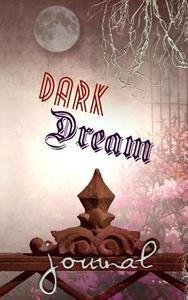 Dark Dream Journal di Lori Smaltz edito da Createspace