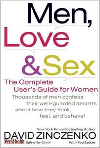 Men, Love & Sex: The Complete User's Guide for Women di David Zinczenko edito da Rodale Books
