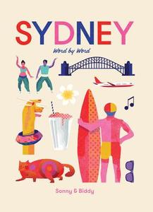Sydney Word by Word di Sonny Day, Biddy Maroney edito da Hardie Grant Egmont