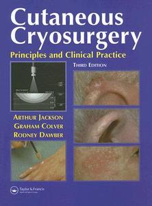 Cutaneous Cryosurgery di Graham B. Colver edito da Taylor & Francis Ltd