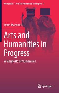 Arts and Humanities in Progress di Dario Martinelli edito da Springer International Publishing