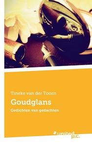 Goudglans di Tineke van der Toorn edito da united p.c. Verlag