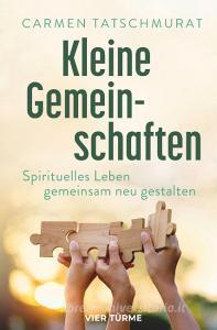 Kleine Gemeinschaft en di Carmen Tatschmurat edito da Vier Tuerme GmbH