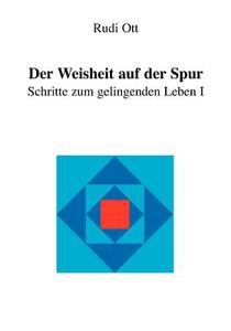 Der Weisheit Auf Der Spur di Rudi Ott edito da Books On Demand