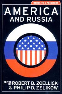 America and Russia di Philip Zelikow, Robert B. Zoellick edito da W W NORTON & CO