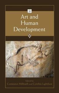 Art and Human Development di Constance Milbrath edito da Psychology Press
