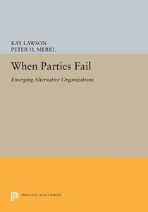 When Parties Fail edito da Princeton University Press